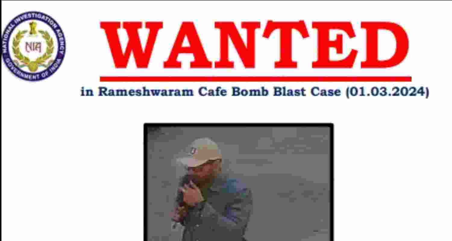 The poster circulated by the NIA in relation with the blast at the Rameshwaram Cafe in Bengaluru.