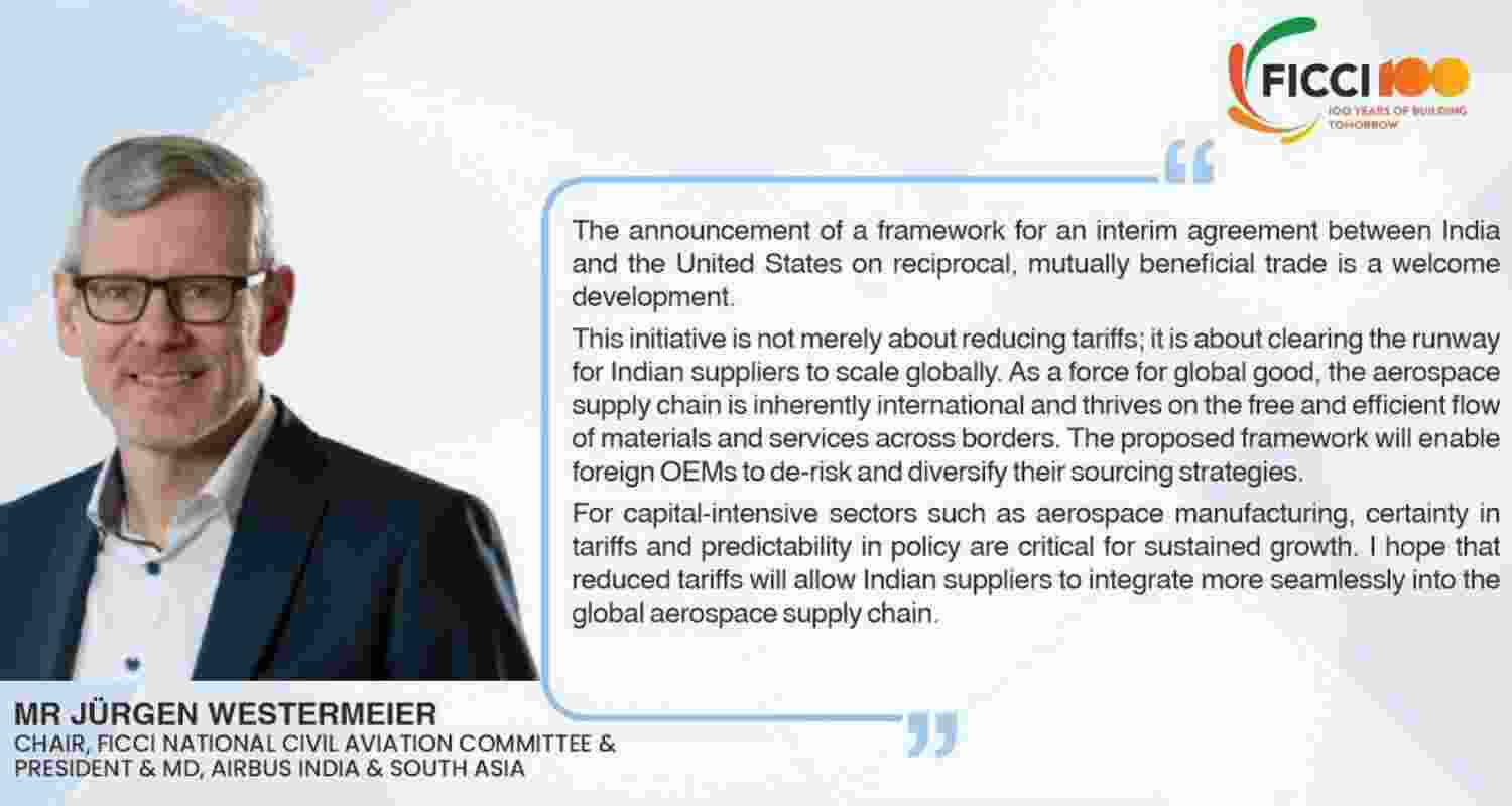 Airbus India chief welcomes the India–US interim trade pact framework, saying tariff cuts will help Indian aerospace suppliers scale globally.