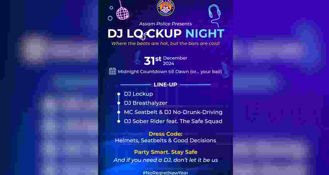 Using New Year’s Eve buzzwords, the official Assam Police handle shared a banner that read, “DJLockup Night! Where the beats are hot, but the bars are cold."